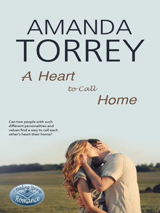 Title details for A Heart to Call Home by Amanda Torrey - Available